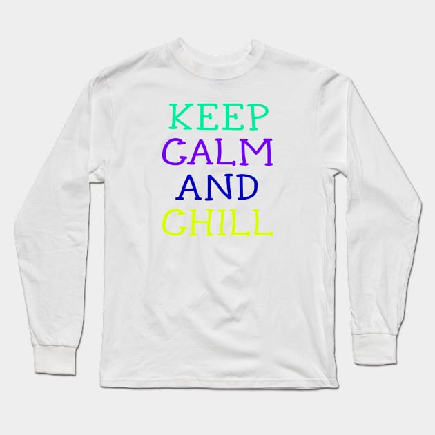 Keep Calm and Chill tshirt for kids Long Sleeve T-Shirt by CREATIVITY88